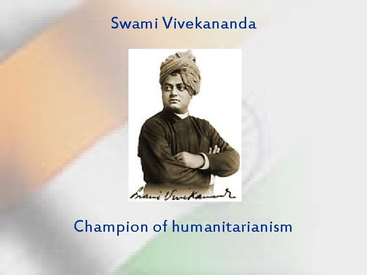 Swami Vivekananda Champion of humanitarianism 