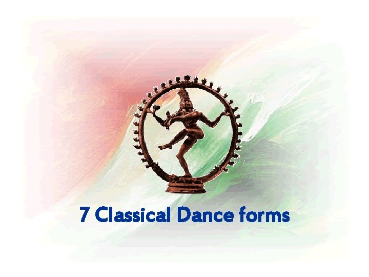 7 Classical Dance forms 