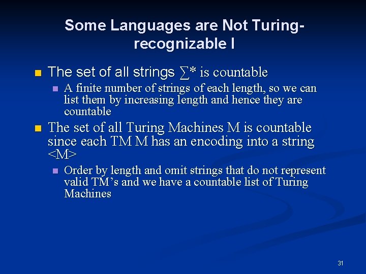 Some Languages are Not Turingrecognizable I n The set of all strings ∑* is