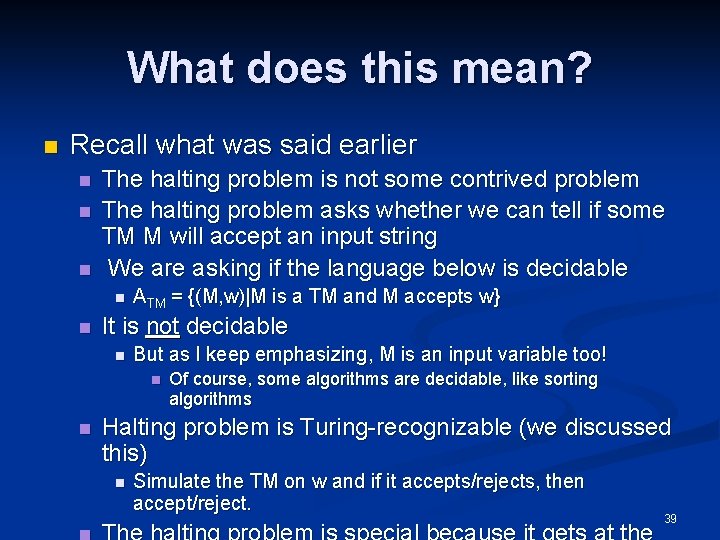 What does this mean? n Recall what was said earlier n n n The