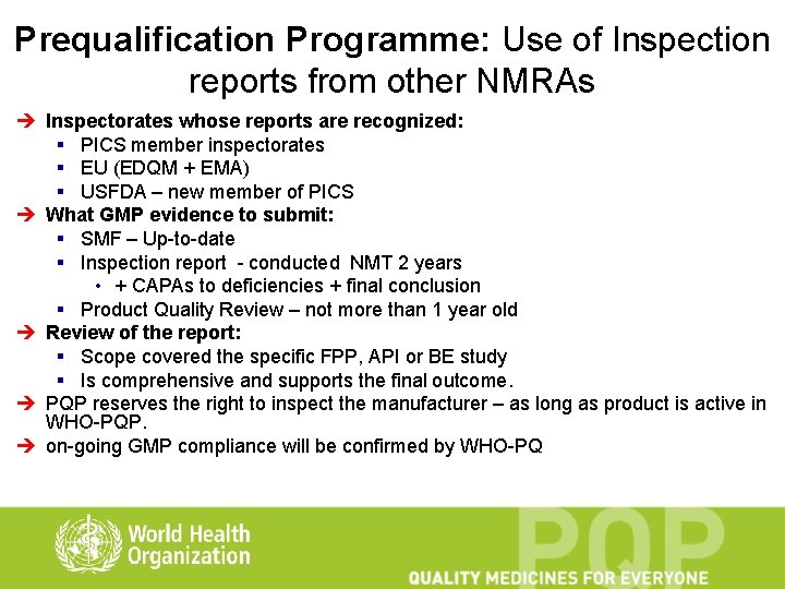 Prequalification Programme: Use of Inspection reports from other NMRAs è Inspectorates whose reports are