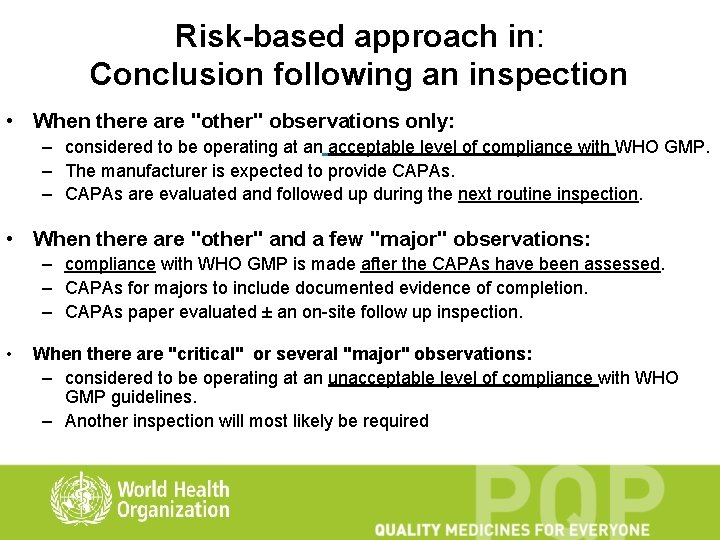 Risk-based approach in: Conclusion following an inspection • When there are "other" observations only: