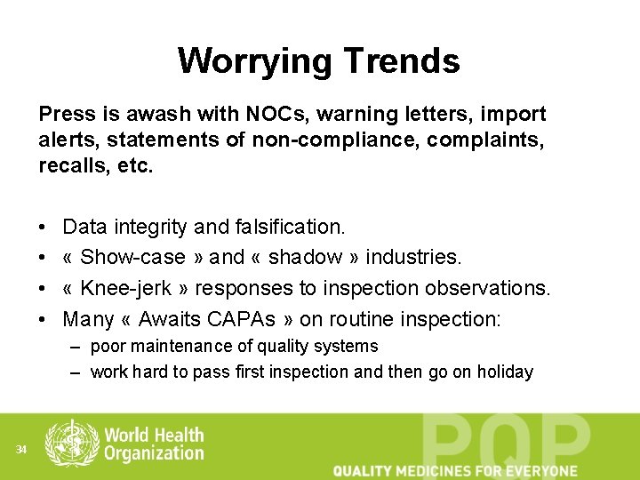 Worrying Trends Press is awash with NOCs, warning letters, import alerts, statements of non-compliance,