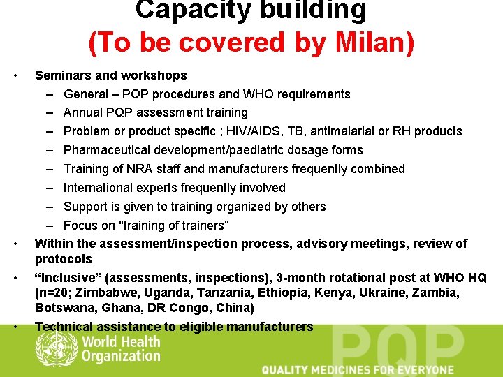 Capacity building (To be covered by Milan) • • Seminars and workshops – General