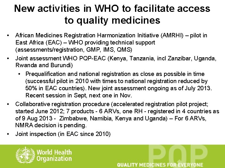 New activities in WHO to facilitate access to quality medicines • • African Medicines