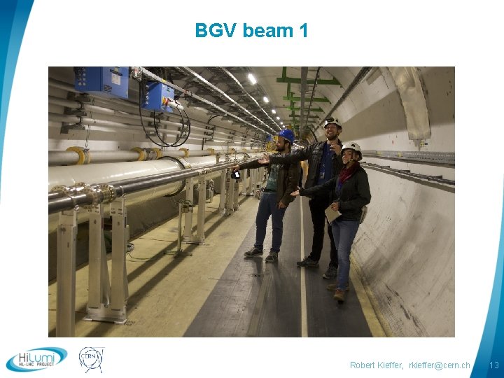 BGV beam 1 logo area Robert Kieffer, rkieffer@cern. ch 13 