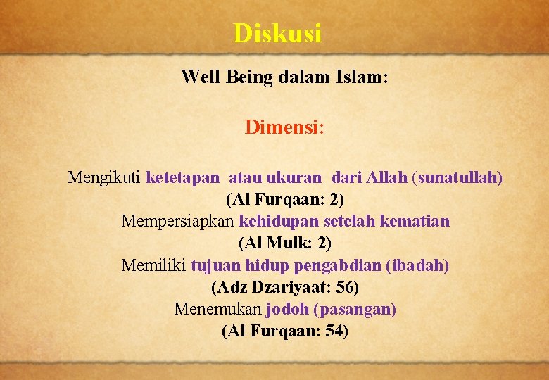 Diskusi Well Being dalam Islam: Dimensi: Mengikuti ketetapan atau ukuran dari Allah (sunatullah) (Al