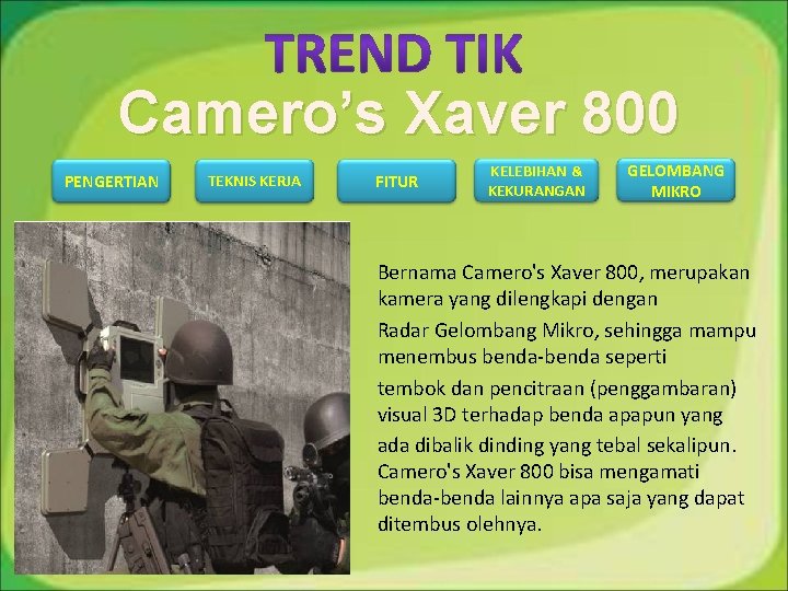 Camero’s Xaver 800 PENGERTIAN TEKNIS KERJA FITUR KELEBIHAN & KEKURANGAN GELOMBANG MIKRO Bernama Camero's