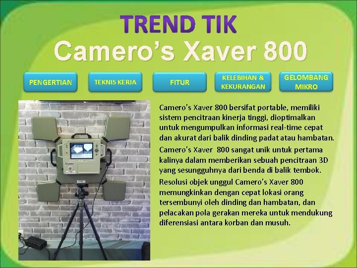 Camero’s Xaver 800 PENGERTIAN TEKNIS KERJA FITUR KELEBIHAN & KEKURANGAN GELOMBANG MIKRO Camero’s Xaver