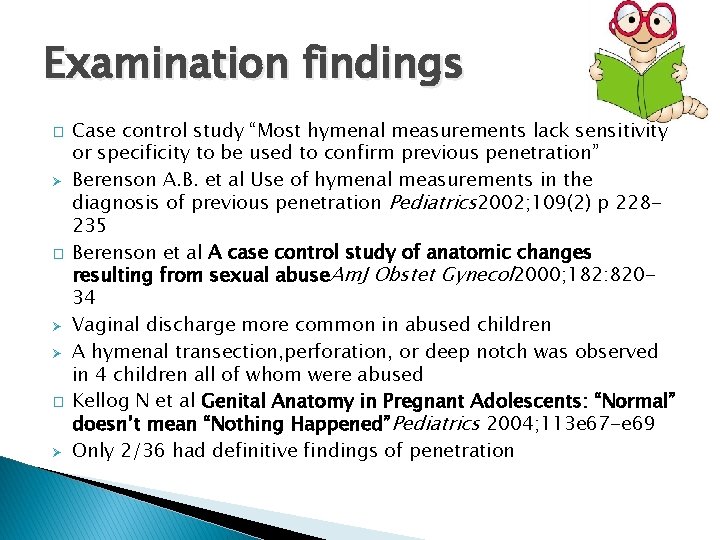 Examination findings � Ø Ø � Ø Case control study “Most hymenal measurements lack