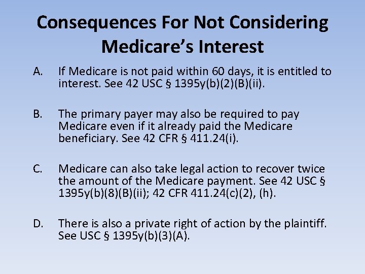 Consequences For Not Considering Medicare’s Interest A. If Medicare is not paid within 60