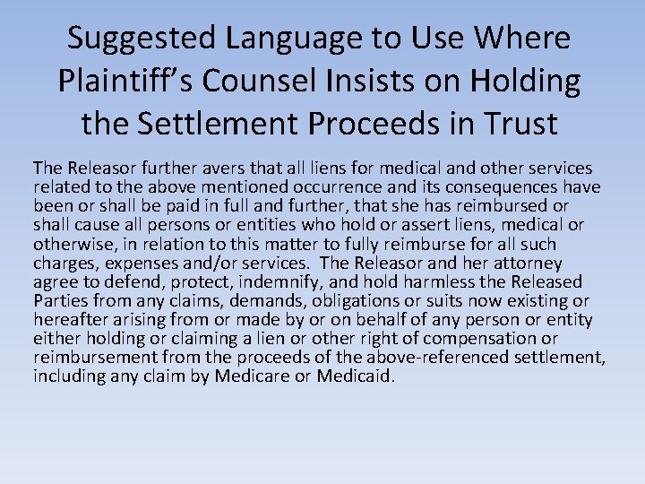 Suggested Language to Use Where Plaintiff’s Counsel Insists on Holding the Settlement Proceeds in