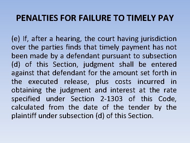 PENALTIES FOR FAILURE TO TIMELY PAY (e) If, after a hearing, the court having