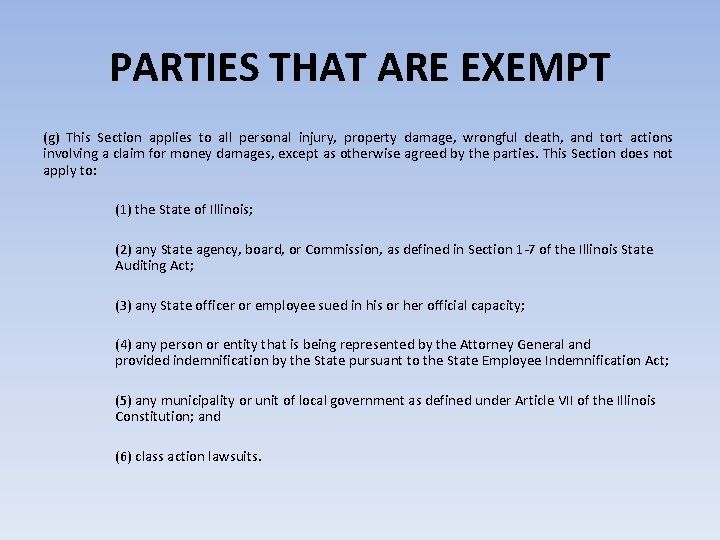 PARTIES THAT ARE EXEMPT (g) This Section applies to all personal injury, property damage,