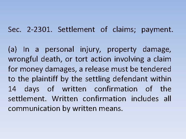 Sec. 2 -2301. Settlement of claims; payment. (a) In a personal injury, property damage,