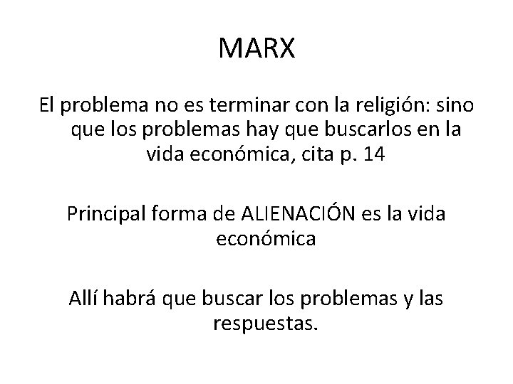 MARX El problema no es terminar con la religión: sino que los problemas hay