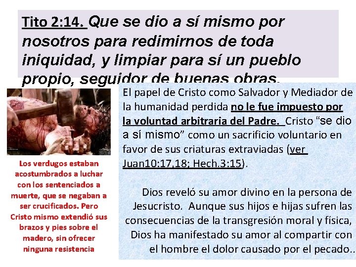 Tito 2: 14. Que se dio a sí mismo por nosotros para redimirnos de Tito 2: 14. Que se dio a sí mismo por nosotros para redimirnos de