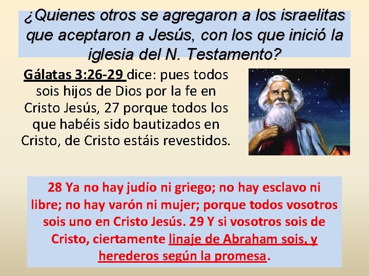 ¿Quienes otros se agregaron a los israelitas que aceptaron a Jesús, con los que ¿Quienes otros se agregaron a los israelitas que aceptaron a Jesús, con los que