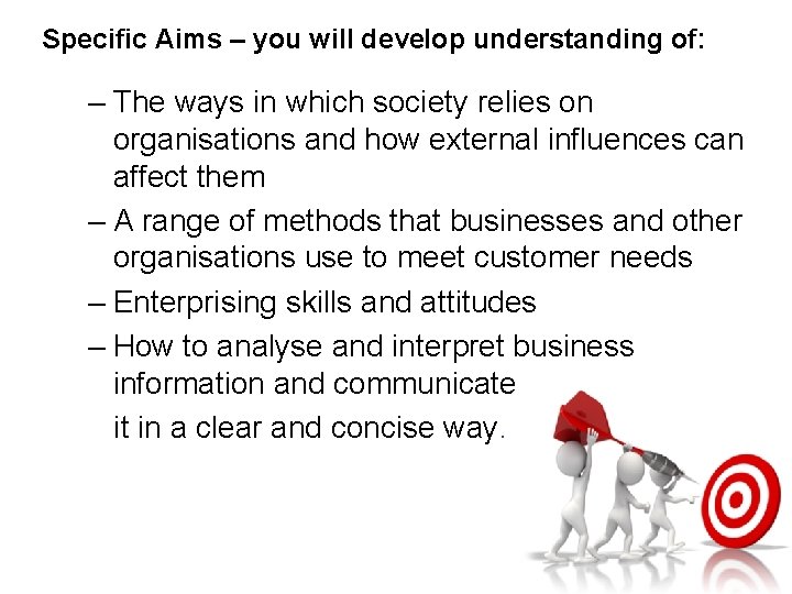 Specific Aims – you will develop understanding of: – The ways in which society