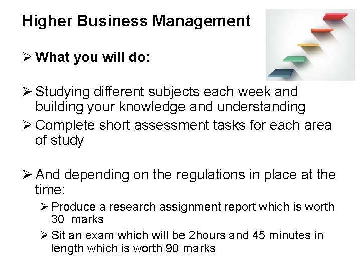 Higher Business Management Ø What you will do: Ø Studying different subjects each week