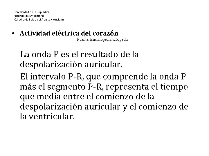 Universidad de la República Facultad de Enfermería Cátedra de Salud del Adulto y Anciano