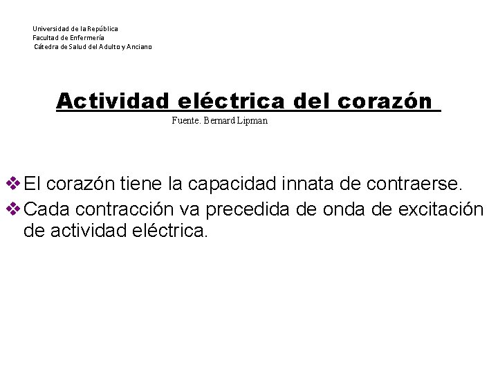 Universidad de la República Facultad de Enfermería Cátedra de Salud del Adulto y Anciano