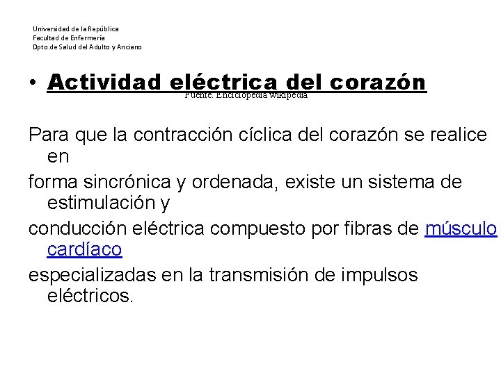 Universidad de la República Facultad de Enfermería Dpto. de Salud del Adulto y Anciano