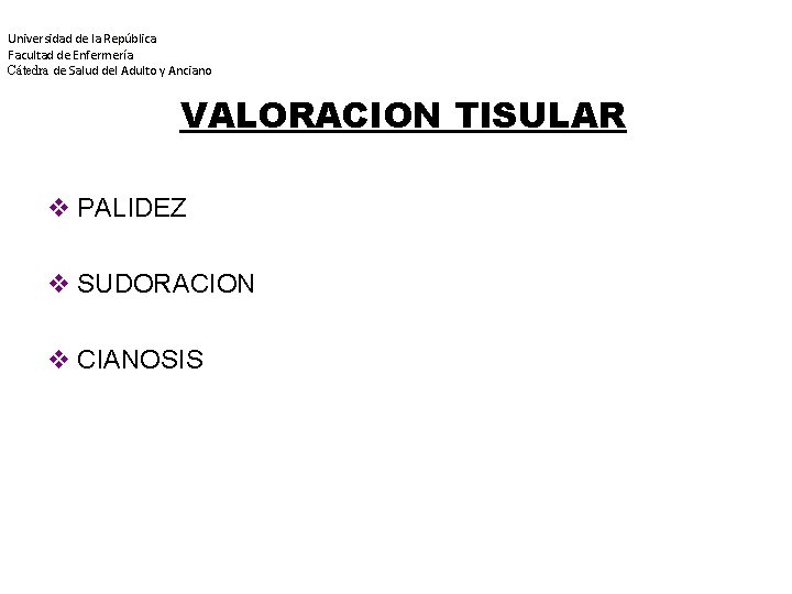 Universidad de la República Facultad de Enfermería Cátedra de Salud del Adulto y Anciano