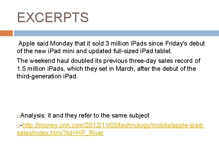 EXCERPTS Apple said Monday that it sold 3 million i. Pads since Friday's debut