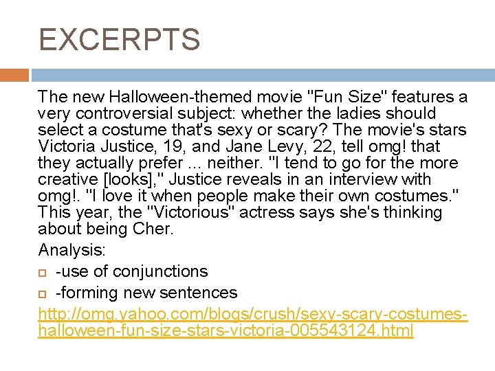 EXCERPTS The new Halloween-themed movie "Fun Size" features a very controversial subject: whether the