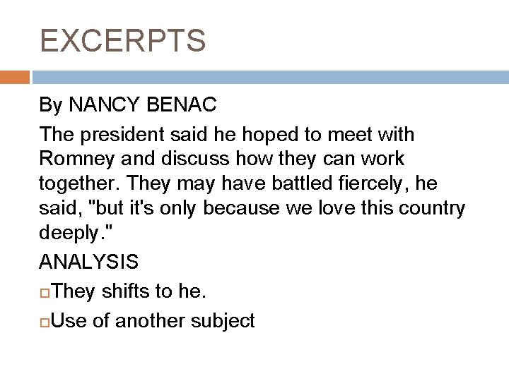 EXCERPTS By NANCY BENAC The president said he hoped to meet with Romney and