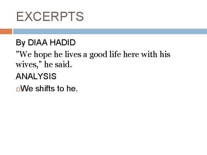 EXCERPTS By DIAA HADID "We hope he lives a good life here with his