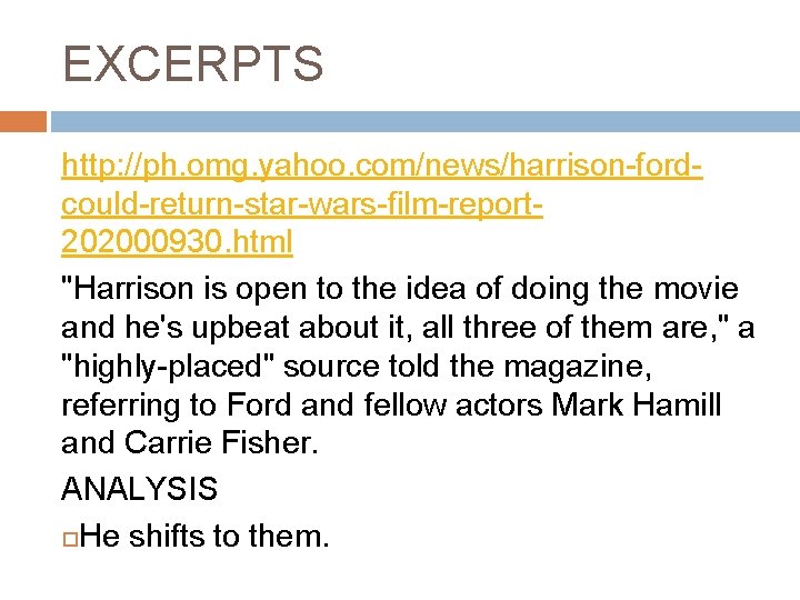 EXCERPTS http: //ph. omg. yahoo. com/news/harrison-fordcould-return-star-wars-film-report 202000930. html "Harrison is open to the idea