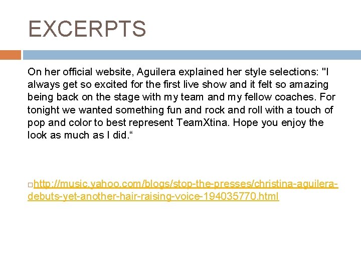 EXCERPTS On her official website, Aguilera explained her style selections: "I always get so