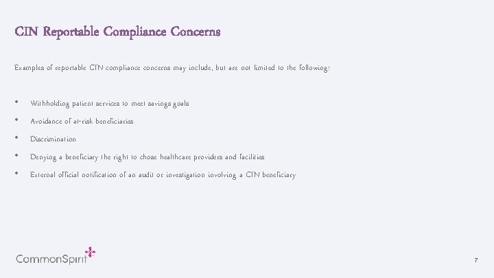 CIN Reportable Compliance Concerns Examples of reportable CIN compliance concerns may include, but are