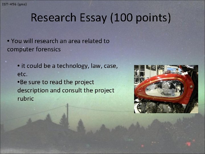 Research Essay (100 points) • You will research an area related to computer forensics