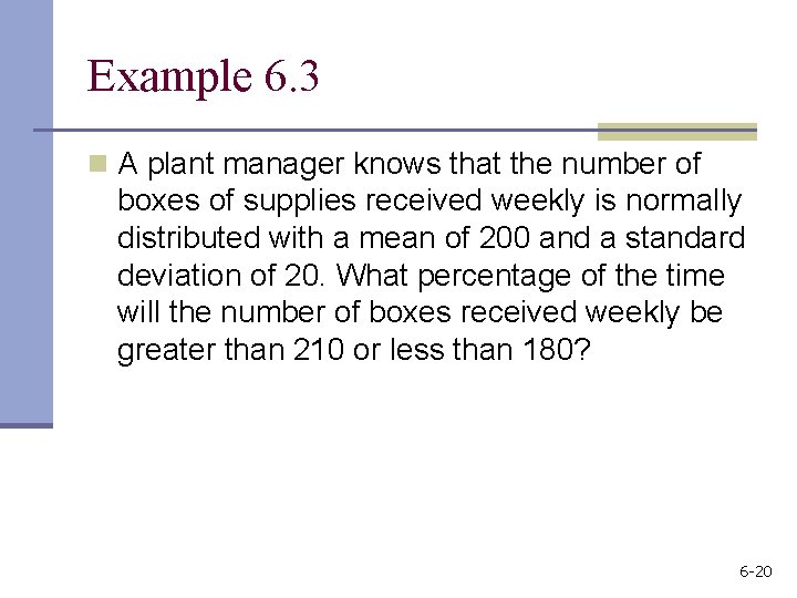 Example 6. 3 n A plant manager knows that the number of boxes of