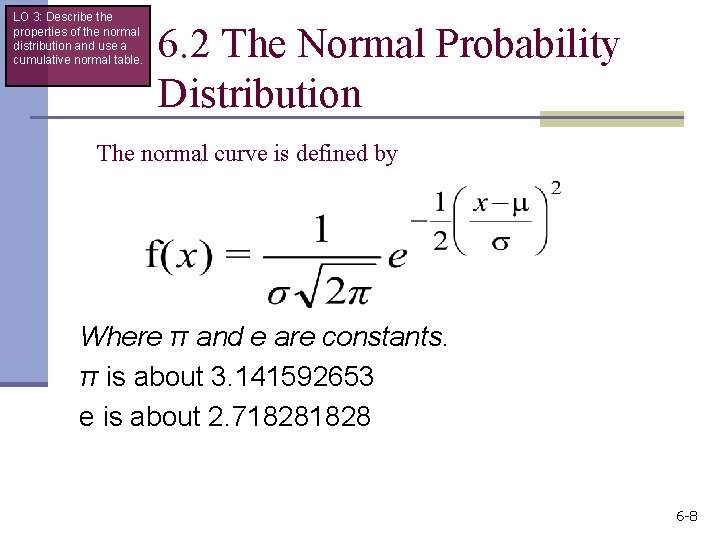 LO 3: Describe the properties of the normal distribution and use a cumulative normal