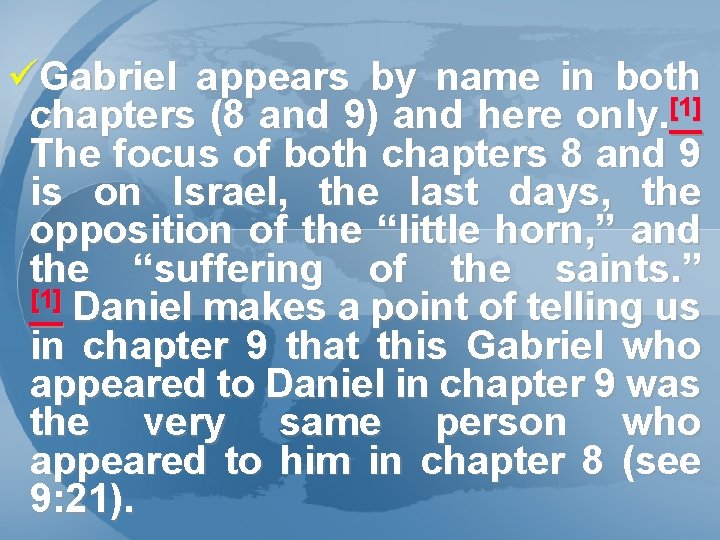 üGabriel appears by name in both chapters (8 and 9) and here only. [1]