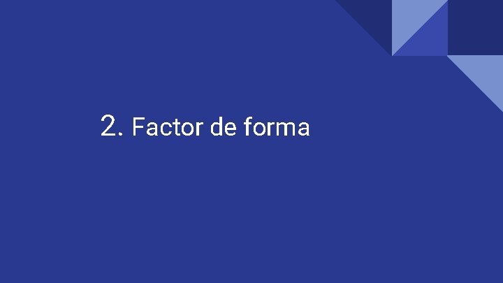 2. Factor de forma 