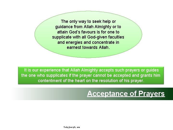 The only way to seek help or guidance from Allah Almighty or to attain