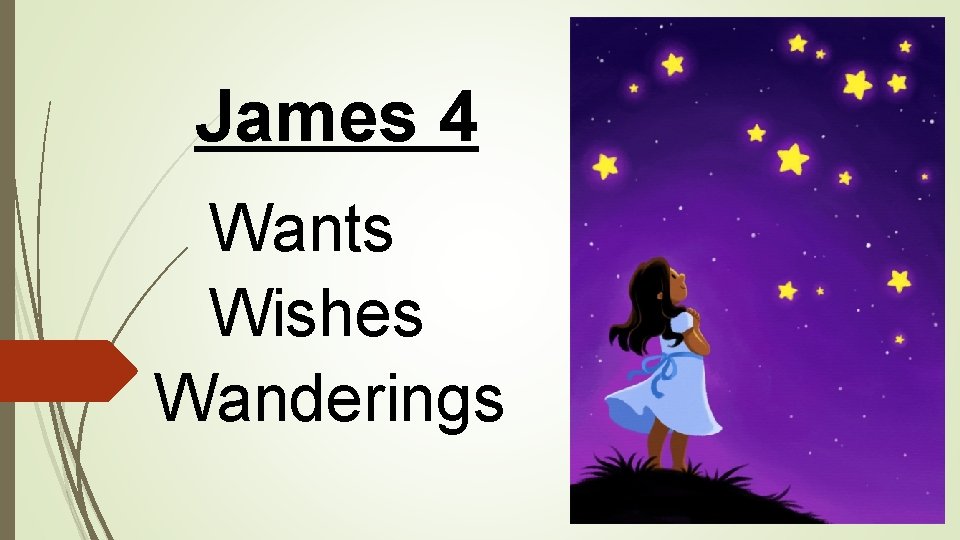 James 4 Wants Wishes Wanderings 