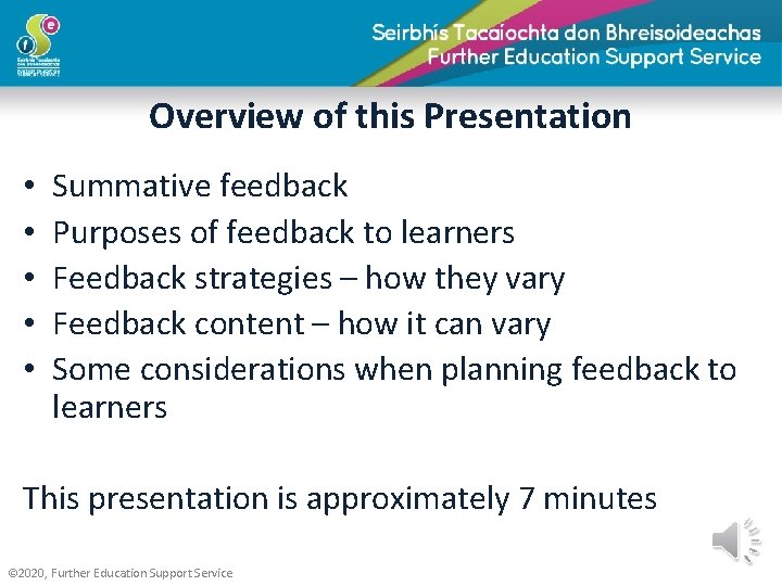 Overview of this Presentation • • • Summative feedback Purposes of feedback to learners