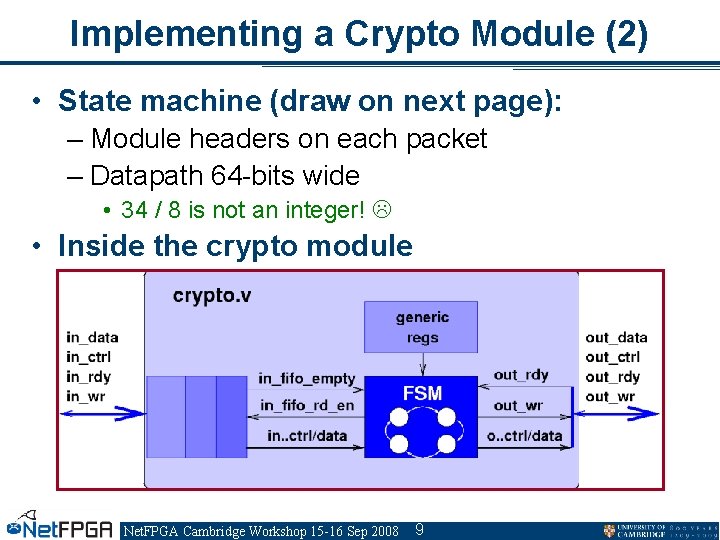 Implementing a Crypto Module (2) • State machine (draw on next page): – Module