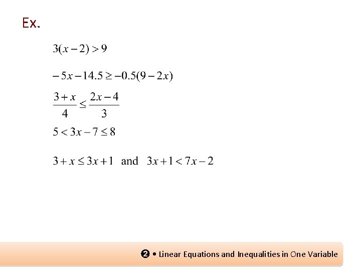 Ex. ➋ • Linear Equations and Inequalities in One Variable 