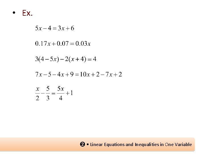  • Ex. ➋ • Linear Equations and Inequalities in One Variable 