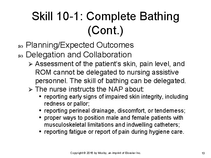 Skill 10 -1: Complete Bathing (Cont. ) Planning/Expected Outcomes Delegation and Collaboration Assessment of