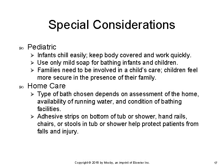 Special Considerations Pediatric Ø Ø Ø Infants chill easily; keep body covered and work