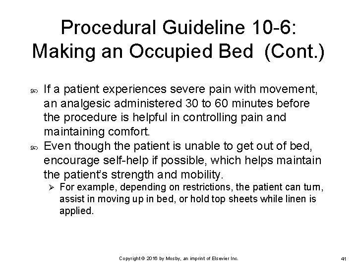Procedural Guideline 10 -6: Making an Occupied Bed (Cont. ) If a patient experiences