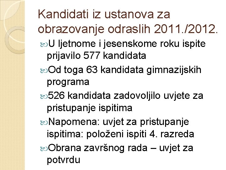 Kandidati iz ustanova za obrazovanje odraslih 2011. /2012. U ljetnome i jesenskome roku ispite